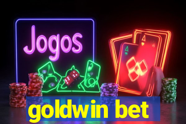 goldwin bet